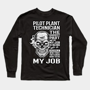 Pilot Plant Technician T Shirt - The Hardest Part Gift Item Tee Long Sleeve T-Shirt